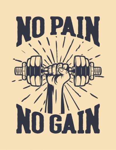 87. No pain, no gain. : 네이버 포스트